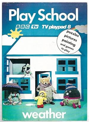 Imagen del vendedor de Play School : Weather BBC TV TV Playpad 8. Puzzles, pictures, painting and games to play. a la venta por City Basement Books
