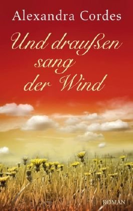 Bild des Verkufers fr Und drauen sang der Wind : [Roman]. zum Verkauf von Antiquariat Buchhandel Daniel Viertel