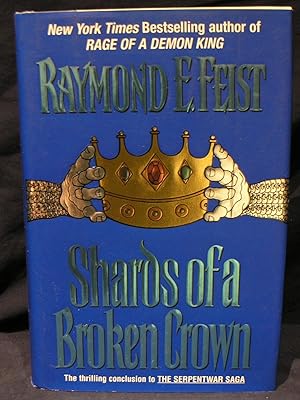 Seller image for Shards Of A Broken Crown - Volume Iv Of The Serpentwar Saga for sale by powellbooks Somerset UK.