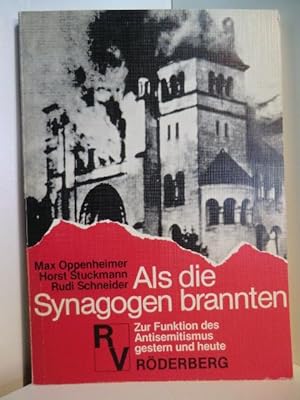 Seller image for Als die Synagogen brannten. Zur Funktion des Antisemitismus gestern und heute for sale by Antiquariat Weber