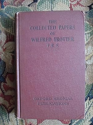 Immagine del venditore per The Collected Papers of Wilfred Trotter venduto da Anne Godfrey
