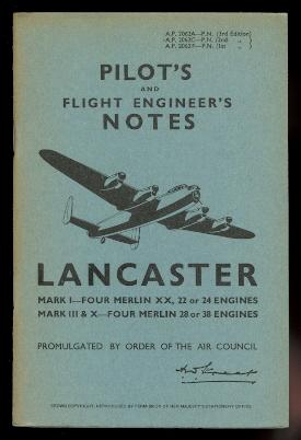 Seller image for PILOT'S AND FLIGHT ENGINEER'S NOTES - LANCASTER I, III & X. MARK I - FOUR MERLIN XX, 22 OR 24 ENGINES. MARK III & X - FOUR MERLIN 28 OR 38 ENGINES. for sale by Capricorn Books