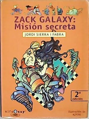 Imagen del vendedor de Zack Galaxy: Misin secreta. a la venta por Librera y Editorial Renacimiento, S.A.