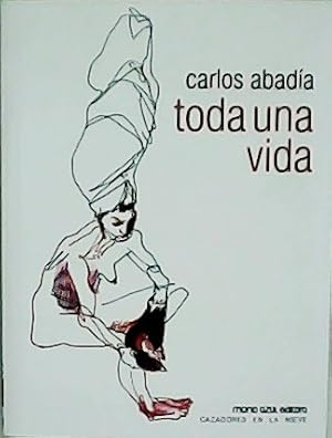 Image du vendeur pour Toda una vida. mis en vente par Librera y Editorial Renacimiento, S.A.
