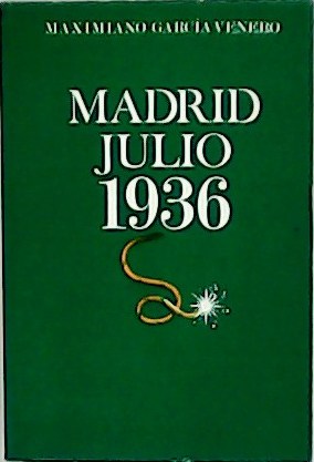 Bild des Verkufers fr Madrid, Julio 1936. zum Verkauf von Librera y Editorial Renacimiento, S.A.