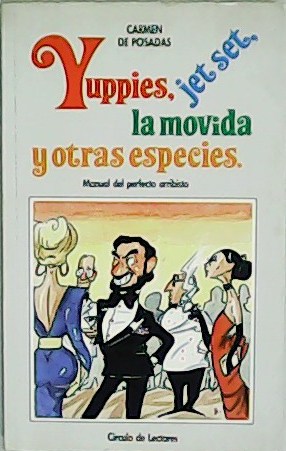 Imagen del vendedor de Yuppies, jet set, la movida y otras especies. a la venta por Librera y Editorial Renacimiento, S.A.
