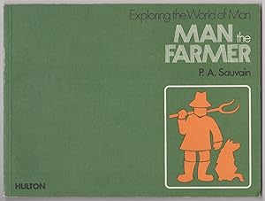 Man the Farmer (Exploring the World Of Man)