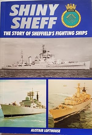 Shiny Sheff: The Story of Sheffield's Fighting Ships