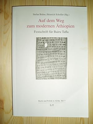 Seller image for Auf dem Weg zum modernen thiopien : Festschrift fr Bairu Tafla for sale by Expatriate Bookshop of Denmark