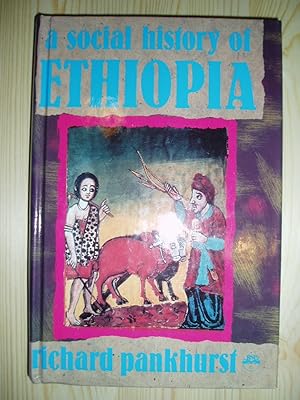 A Social History of Ethiopia : The Northern and Central Highlands from Early Medieval Times to th...