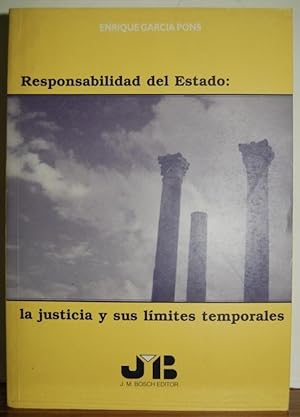 Imagen del vendedor de RESPONSABILIDAD DEL ESTADO: LA JUSTICIA Y SUS LIMITES TEMPORALES a la venta por Fbula Libros (Librera Jimnez-Bravo)