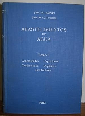 Seller image for ABASTECIMIENTOS DE AGUA. Tomo I: Generalidades. Captaciones. Conducciones. Depsitos. Distribuciones for sale by Fbula Libros (Librera Jimnez-Bravo)