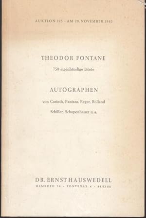 Seller image for Auktion 125. Theodor Fontane : 750 eigenhndige Briefe. Autographen von Corinth, Panizza, Reger, Rolland, Schiller, Schopenhauer u.a. Am 28. November 1963 for sale by Graphem. Kunst- und Buchantiquariat