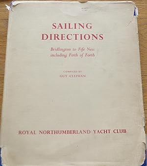 SAILING DIRCTIONS: Bridlington to Fife Ness Including Firth of Forth.