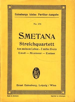 Eulenburgs kleine Partitur-Ausgabe : Smetana : Aus meinem leben : Streichquartett E Moll ;.