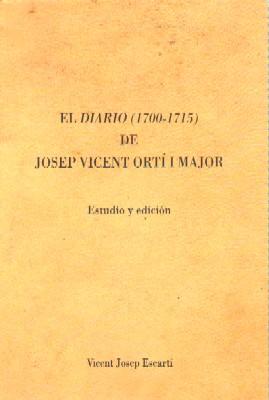 EL DIARIO (1700-1715) DE JOSEP VICENT ORTI I MAJOR