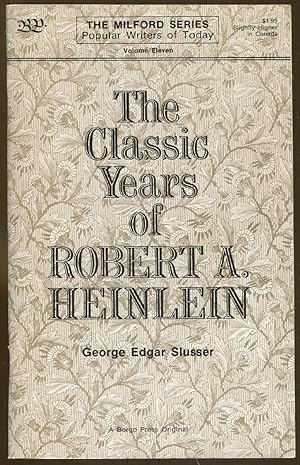 Imagen del vendedor de The Classic Years of Robert A. Heinlein a la venta por Dearly Departed Books