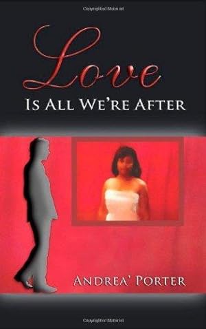Imagen del vendedor de Love Is All We're After a la venta por Fleur Fine Books