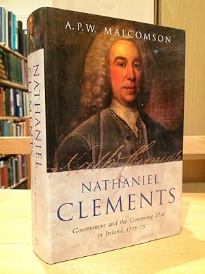 Seller image for Nathaniel Clements: Government and the Governing Elite in Ireland, 1725-75 for sale by Temple Bar Bookshop