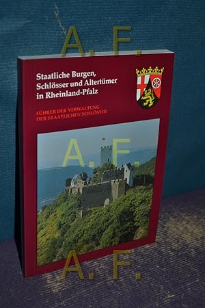 Seller image for Staatliche Burgen, Schlsser und Altertmer in Rheinland-Pfalz / Fhrer der Verwaltung der Staatlichen Schlsser for sale by Antiquarische Fundgrube e.U.