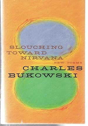 Seller image for Slouching Toward Nirvana: New Poems for sale by EdmondDantes Bookseller