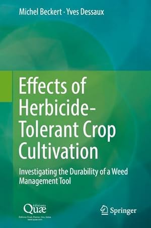 Seller image for Effects of Herbicide-Tolerant Crop Cultivation : Investigating the Durability of a Weed Management Tool for sale by AHA-BUCH GmbH