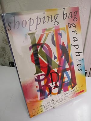 Seller image for Shopping Bag Graphics: Over 500 Samples of the Latest and Best of the World's Shopping Bag Designs, from a Wide Selection of Retail Businesses. for sale by Zephyr Books