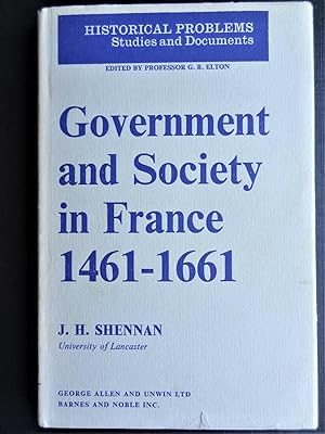 Seller image for GOVERNMENT AND SOCIETY IN FRANCE 1461-1661 for sale by Douglas Books