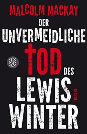 Immagine del venditore per Der unvermeidliche Tod des Lewis Winter : Thriller. Aus dem Engl. von Thomas Gunkel / Fischer ; 18939 venduto da Antiquariat Buchhandel Daniel Viertel