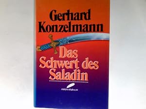 Bild des Verkufers fr Das Schwert des Saladin. zum Verkauf von Antiquariat Buchhandel Daniel Viertel
