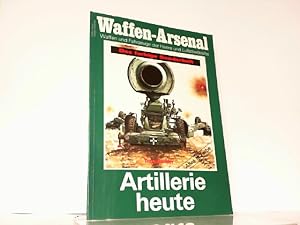 Bild des Verkufers fr Artillerie heute. Waffen-Arsenal. Das farbige Sonderheft. Waffen und Fahrzeuge der Heere und Luftstreitkrfte. zum Verkauf von Antiquariat Ehbrecht - Preis inkl. MwSt.