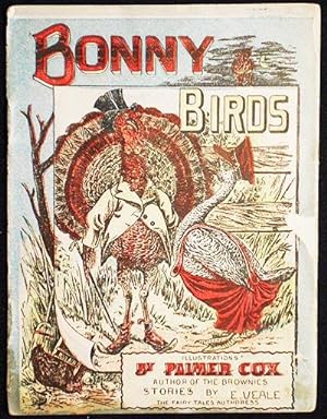 Seller image for Bonny Birds; illustrations by Palmer Cox, author of The Brownies; stories by E. Veale, The Fairy Tales Authoress for sale by Classic Books and Ephemera, IOBA