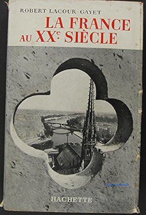 Image du vendeur pour La France au XXe Sicle mis en vente par JLG_livres anciens et modernes