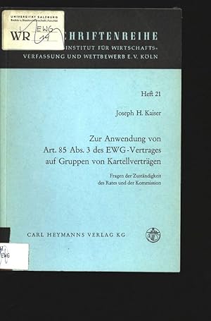 Immagine del venditore per Zur Anwendung von Art. 85 Abs. 3 des EWG-Vertrages auf Gruppen von Kartellvertrgen. Fragen der Zustndigkeit des Rates und der Kommission. venduto da Antiquariat Bookfarm