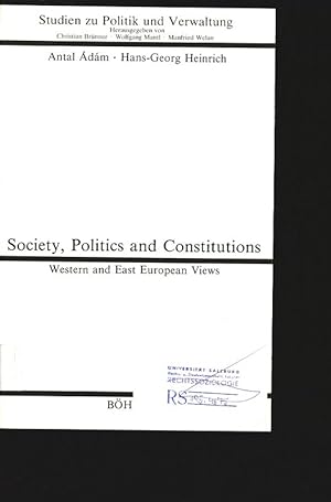 Bild des Verkufers fr Society, Politics and Constitutions. Western and East European Views. zum Verkauf von Antiquariat Bookfarm