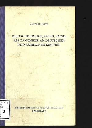 Imagen del vendedor de Deutsche Knige, Kaiser, Ppste als Kanoniker an deutschen und rmischen Kirchen. Sonderausgabe, MCMLX. a la venta por Antiquariat Bookfarm