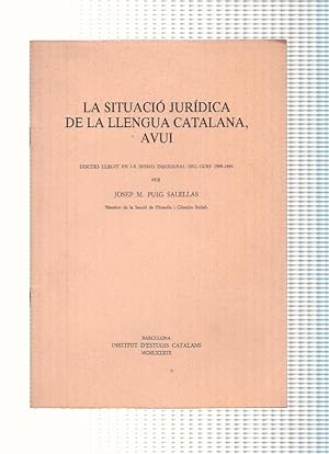 Seller image for La situacio juridica de la llengua catalana, Avui: Discurs per Josep M.Puig Salellas for sale by El Boletin