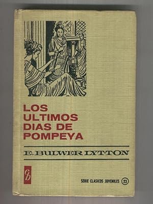 Image du vendeur pour Historias seleccion serie clasicos juveniles numero 023: Los ultimos dias de Pompeya mis en vente par El Boletin