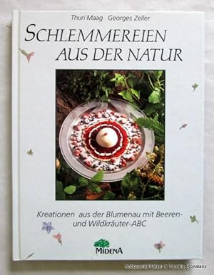 Seller image for Schlemmereien aus der Natur. Kreationen aus der Blumenau mit Beeren- und Wilkruter-ABC. Kttigen/Aarau, Midena, 1992. Mit zahlreichen farbigen fotografischen Abbildungen. 125 S. Farbiger Or.-Pp. (ISBN 3310001326). for sale by Jrgen Patzer