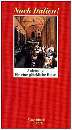 Bild des Verkufers fr Nach Italien! : Anleitung fr eine glckliche Reise zum Verkauf von AHA-BUCH GmbH