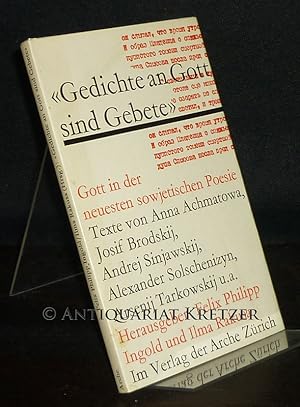 Gedichte an Gott sind Gebete. Gott in der neuesten sowjetischen Poesie. [Texte von Anna Achmatowa...