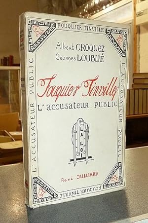 Bild des Verkufers fr Fouquier Tinville, l'accusateur public zum Verkauf von Le Beau Livre