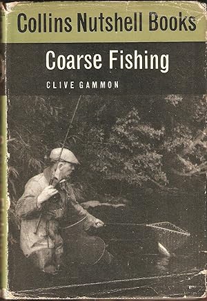 Bild des Verkufers fr COARSE FISHING. By Clive Gammon. Collins Nutshell Book No.38. zum Verkauf von Coch-y-Bonddu Books Ltd