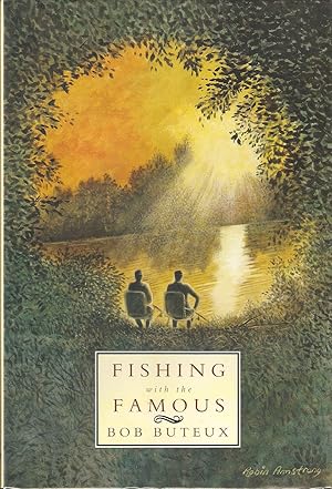 Bild des Verkufers fr FISHING WITH THE FAMOUS. By Bob Buteux. Foreword by Kevin Clifford. Illustrated by Tom O'Reilly. zum Verkauf von Coch-y-Bonddu Books Ltd