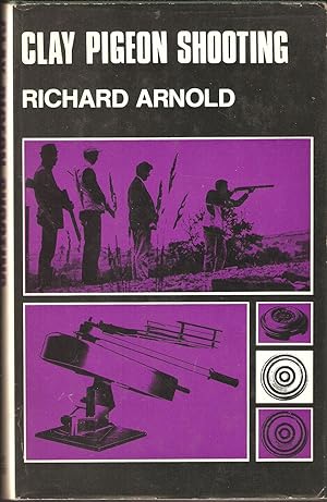 Seller image for CLAY PIGEON SHOOTING. By Richard Arnold. for sale by Coch-y-Bonddu Books Ltd