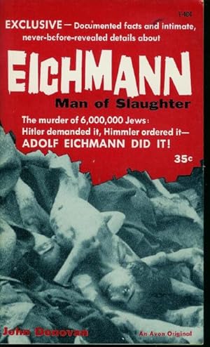 Eichmann Man of Slaughter