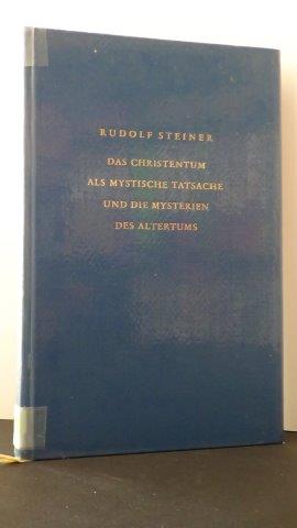 Das Christentum als mystische Tatsache und die Mysterien des Altertums. GA 8.