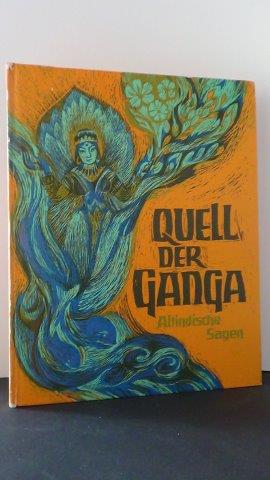 Bild des Verkäufers für Quell der Ganga. Altindische Sagen erzählt von Dan Lindholm. zum Verkauf von GAMANDER ANTIQUARIAT