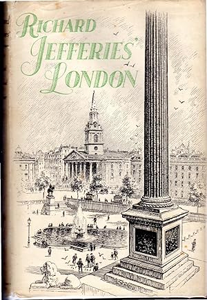 Imagen del vendedor de Richard Jeffries' London a la venta por Dorley House Books, Inc.