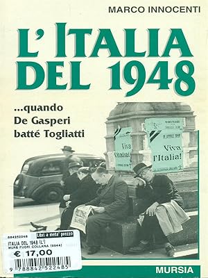 Bild des Verkufers fr L' Italia del 1948. Quando De Gasperi batte' Togliatti zum Verkauf von Librodifaccia